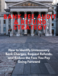 Bank Fee Audit & Refund Strategy