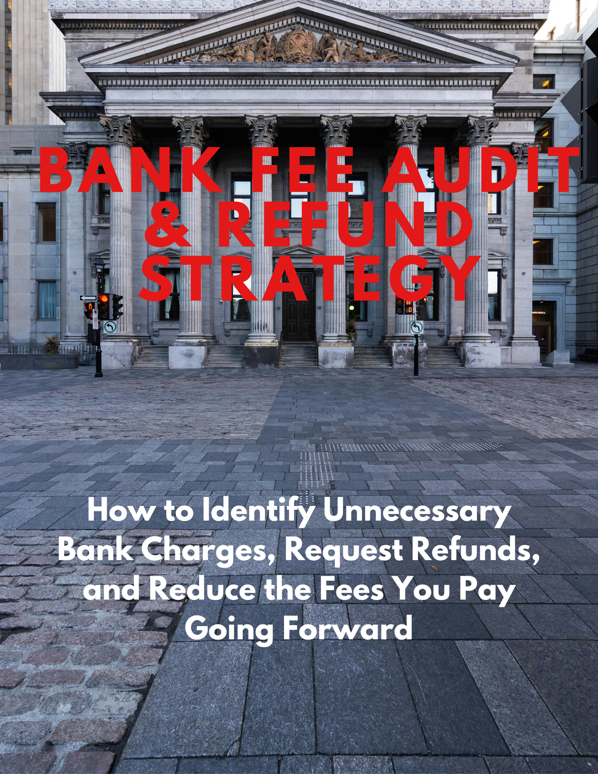 Bank Fee Audit & Refund Strategy